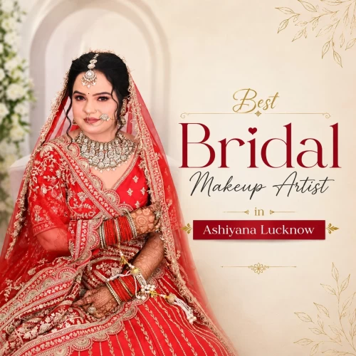 Best Bridal Makeup Artist in Ashiyana Lucknow